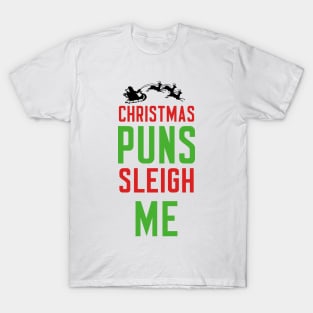 Christmas Puns Sleigh Me T-Shirt